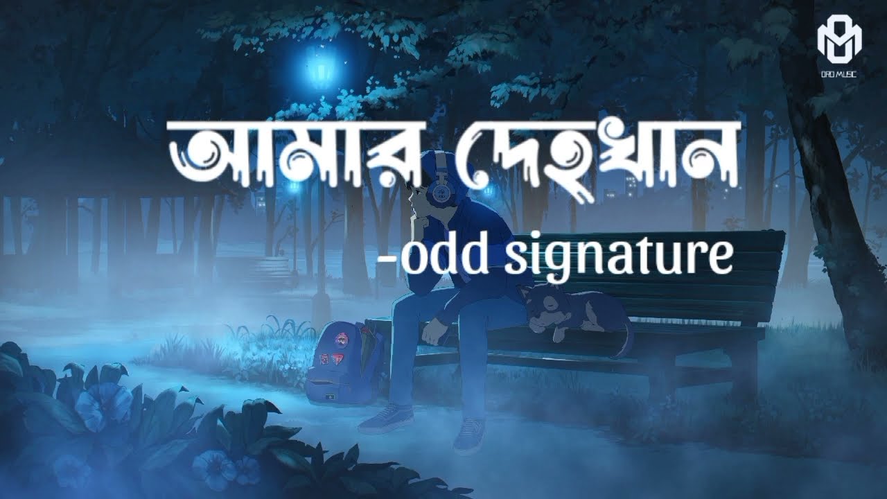     Amar Dehokhan  Odd Signature  Lyrics Video ORO MUSIC