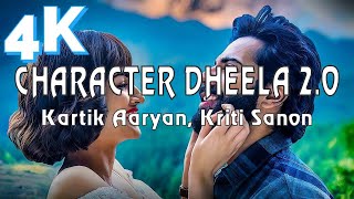 ChARACTER DHEELA 2 0 - LYRICS - Kartik Aaryan - Kriti Sanon