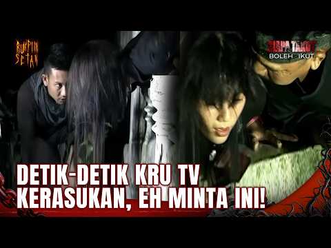 Arwah Tempat Ini Rasuki Tubuh Kru Tv, Titip Pesan Sesuatu | Siapa Takut Boleh Ikut Eps 85 (2/3)