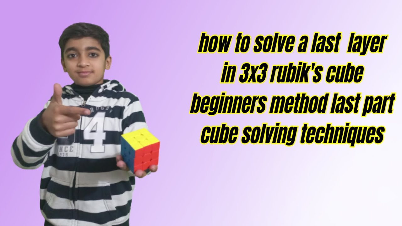 How to solve a last layer of 3x3 rubik's cube | Beginners method last ...