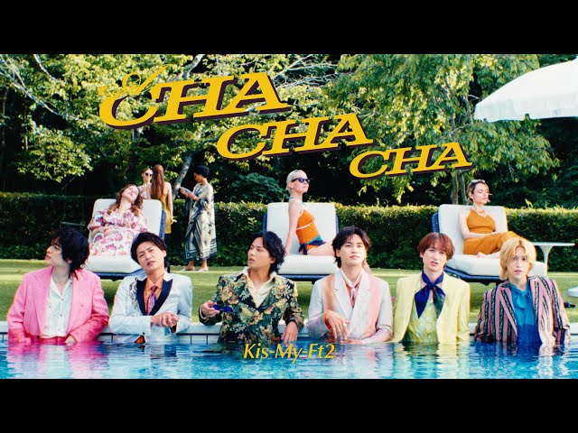 A CHA CHA CHANEW!Kis-my-ft2