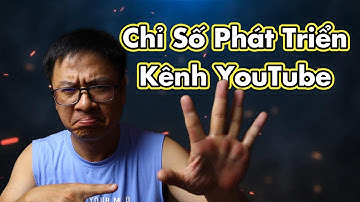 5 Chỉ Số Kênh YouTube Bạn Cần Xem Trong Studio Hàng Ngày. Đặc Biệt Các Kênh Mới Lập