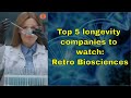 Top 5 longevity companies to watch retro biosciences 