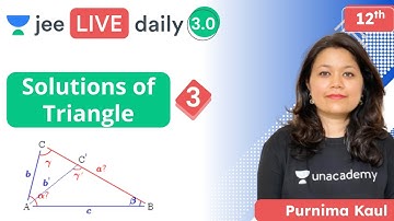 JEE: Solutions of Triangle L3 | Unacademy JEE | IIT JEE Maths | Purnima Kaul
