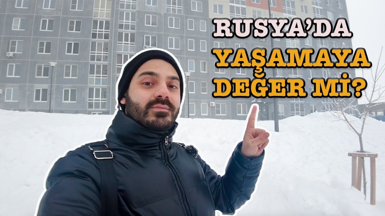 RUSYA'DA YAŞAMAK!! BUNA DEĞER Mİ?