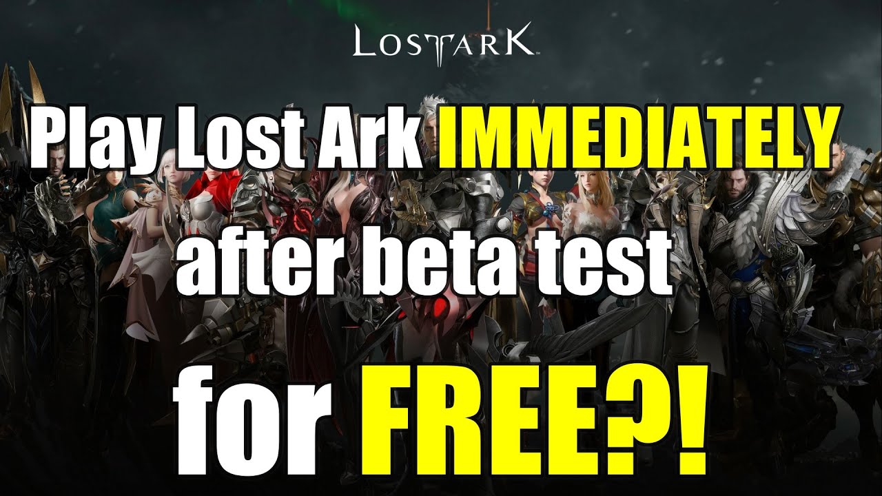 Play Lost Ark IMMEDIATELY after beta test for FREE!?