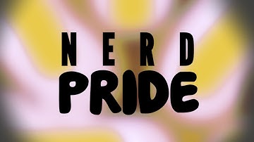 Nerd Pride OFFICIAL MUSIC VIDEO