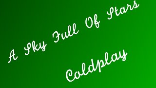 A Sky Full Of Stars (Coldplay) | Lyrics