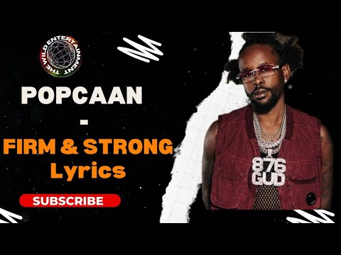 POPCAAN - FIRM AND STRONG LYRICS