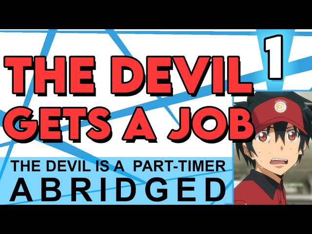The Devil Is a Part-Timer Abridged (Web Video) - TV Tropes