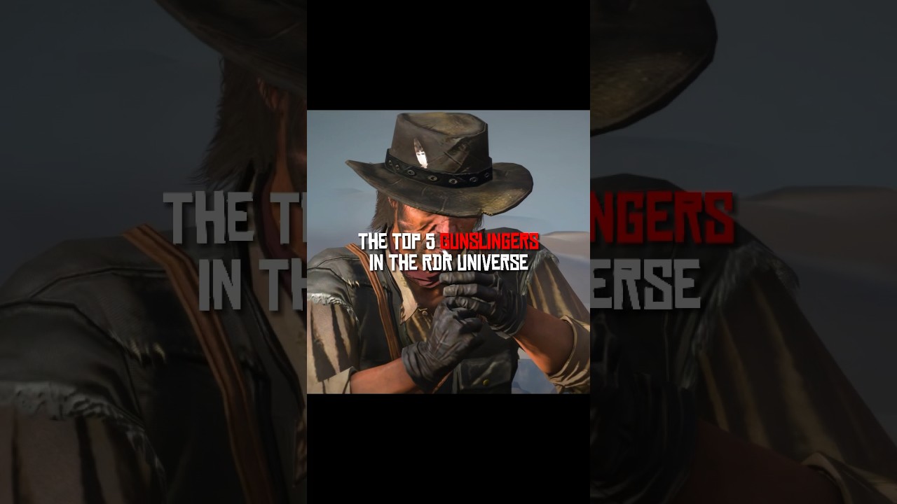The Top 5 Best Gunslingers In The RDR Universe || 