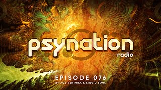 Psy Nation Radio #076 - incl. Relativ Mix [Ace Ventura & Liquid Soul]