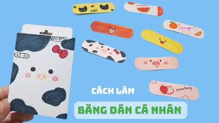 Cách làm BĂNG DÁN CÁ NHÂN| How to make cute Bandage at home | Diy Band-Aid| homemade Bandage