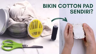 DIY - Membuat Kapas Wajah dari Kain - Reusable Cotton Pads