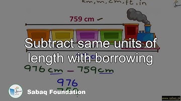 Subtract same units of length with borrowing, Math Lecture | Sabaq.pk