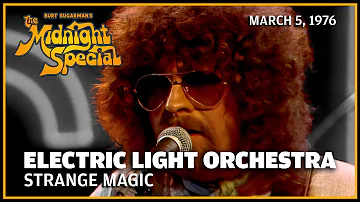 Strange Magic - ELO | The Midnight Special