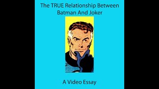 The True Relationship Between Batman And Joker