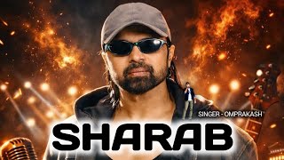 #Sharab#himeshreshammiyahitsongs#singeromrprakashsujanganj#himeshReshammiyalatestsong