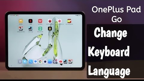 OnePlus Tab Go : How to change keyboard language in OnePlus,OnePlus change keyboard language setting