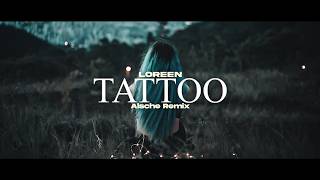 Loreen - Tattoo (Alsche Remix)