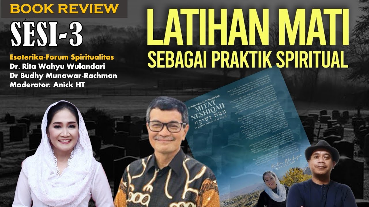 DISKUSI: LATIHAN MATI (Buku: CIUMAN ILAHI DI PEMBARINGAN - MITAT NESIQAH, Sesi-3)