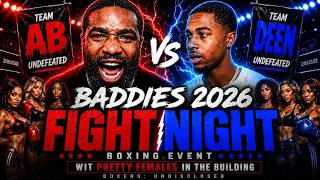 Baddies 2026 Fight Night Ft Adrien Broner and DeenTheGreat