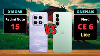 Redmi Note 15 vs OnePlus Nord CE 6 Lite Comparison