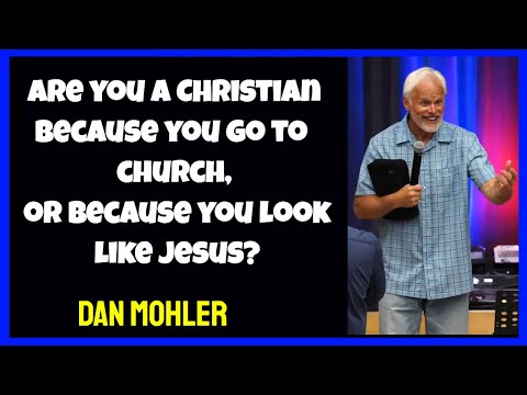 ✝️ Are you a Christian because you go to church, or because you look like Jesus - Dan Mohler