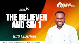 Pastor Elvis || The Believer And Sin Part 1
