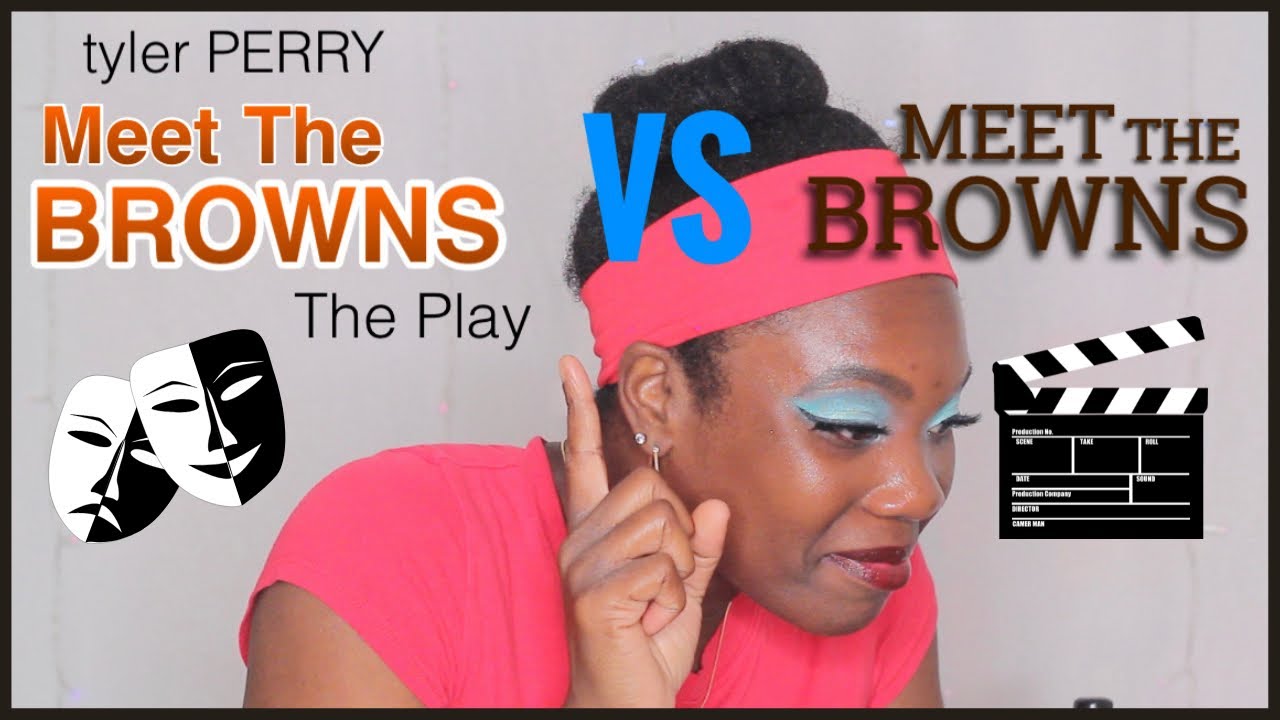 Meet the browns the play vs meet the browns movie youtube