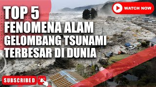 TOP 7 | Fenomena Alam Gelombang Tsunami Terbesar Di Dunia | World's Largest Tsunami Wave