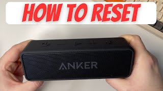 How to Reset Anker Soundcore 2 Speaker