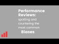 Performance Review: Biases that Could Hurt You and How to Counter Them (from a Manager)