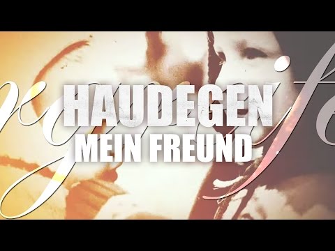 Haudegen - Mein Freund (Offizielles Video)