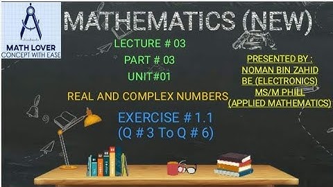 Class: IX||Maths(New)||Lec#03|| Unit #01||Real and Complex Numbers||Ex.No 1.1||Q#3 to 6 (Solve)||P-3