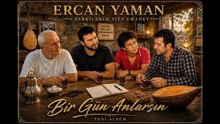 BİR GÜN ANLARSIN - Şarkılarım Size Emanet
