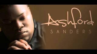 Ashford Sanders "I Believe"
