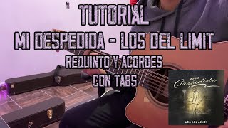 Mi Despedida - Los Del Limit - Requinto Y Acordes - TUTORIAL - CON TABS