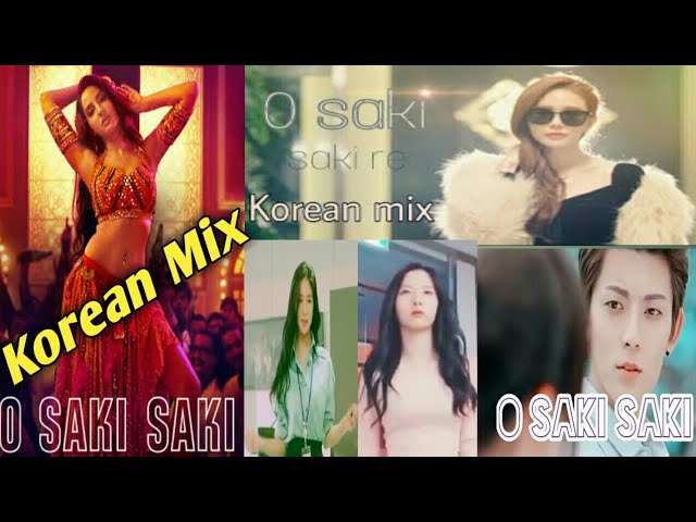 O Saki Saki || Korean Mix Hindi Song|| Best superhit song