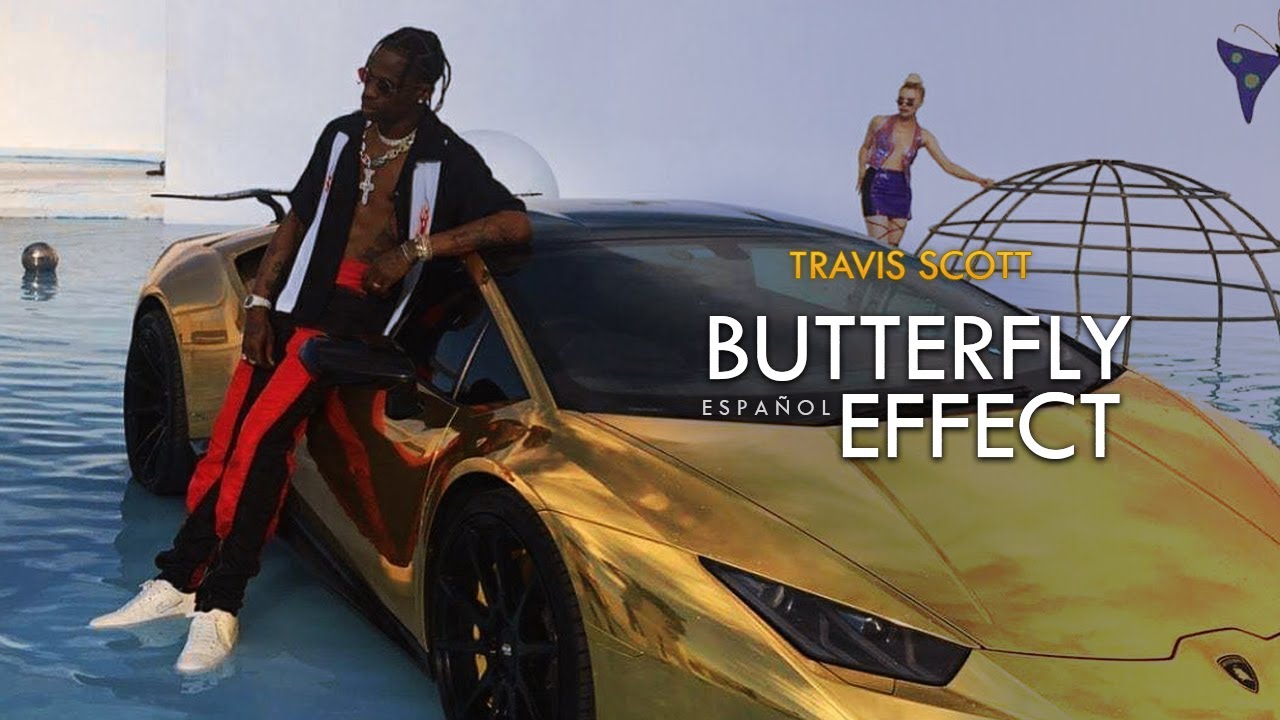 Travis Scott Butterfly Effect (Subtitulado Español) YouTube