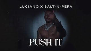 Luciano X Salt-N-Pepa - Push It Rabebeats