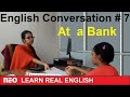 English conversation 7  opening a bank account  speaking in english