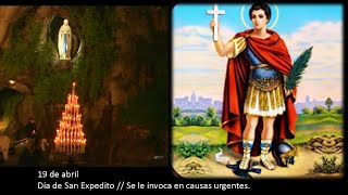 San Expedito // Se le invoca en situaciones urgentes. Rezo del Santo Rosario 🌉 ✨19 de abril de 2024.
