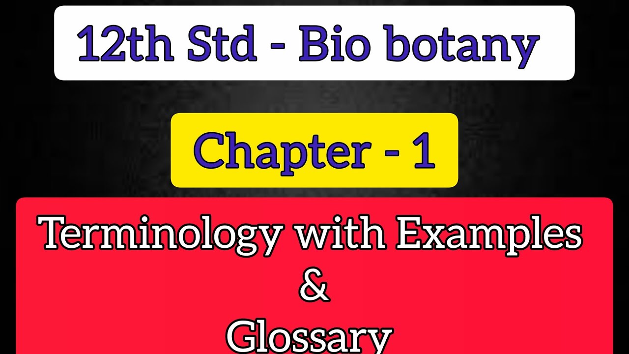 12th std bio botany chapter 1 Terminology with examples | Glossary meaning 