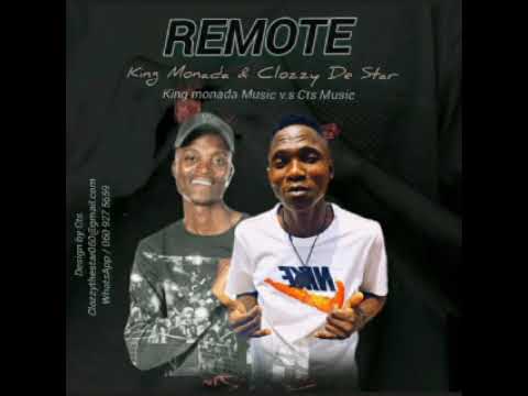 Remote - King monada & Clozzy The Star - Original Audio Mix