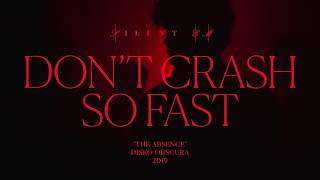 Silent EM - 'Don't Crash So Fast' (Official Video)
