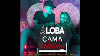 Banda A Loba -  Cama Velhinha