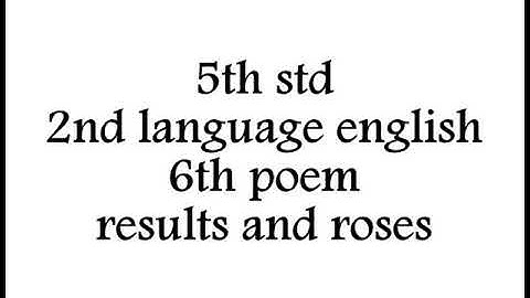 5th std | new syllabus 2017 | 2nd language | english | 6th poem | lyrical video | results and roses