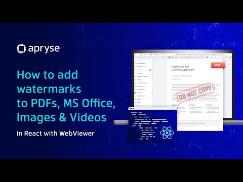 How to add watermarks to PDFs, MS Office, Images & Videos in React with WebViewer