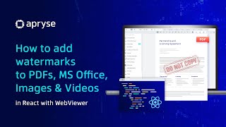 How to add watermarks to PDFs, MS Office, Images & Videos in React with WebViewer